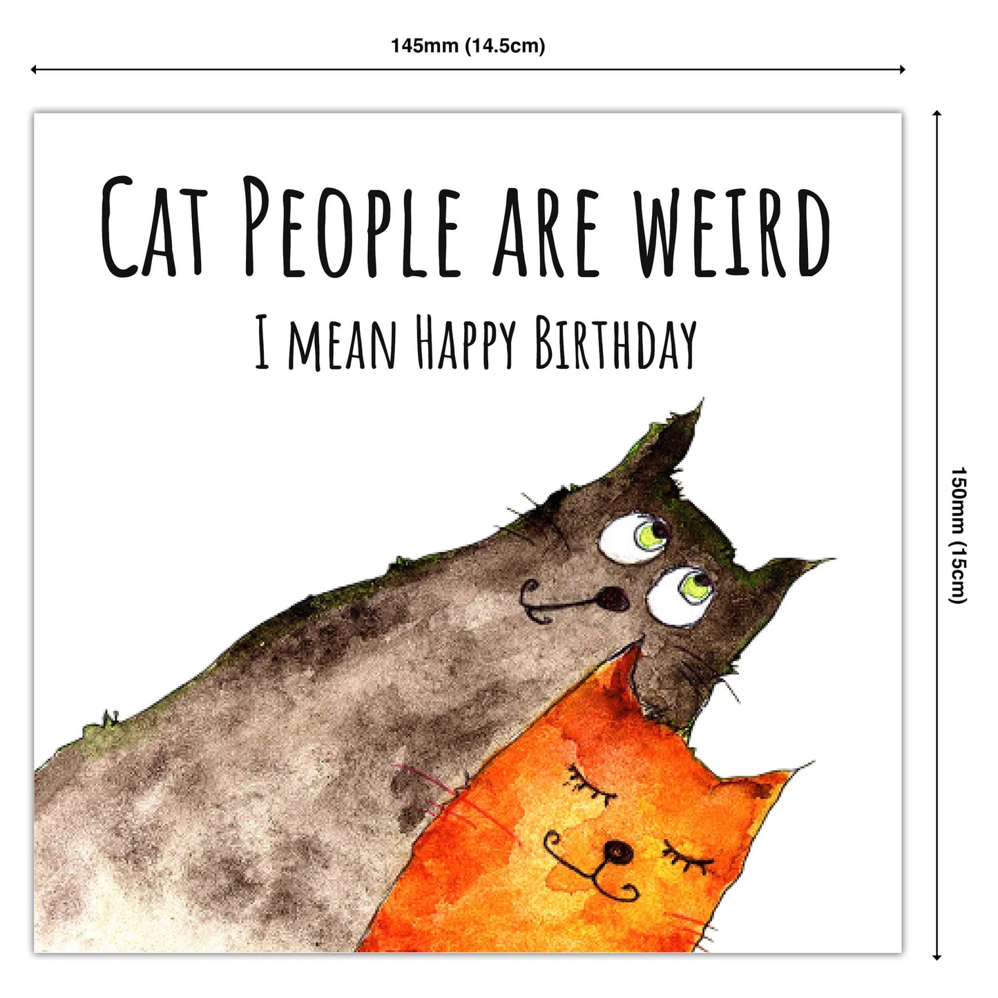 Cat People are weird, I mean Happy Birthday