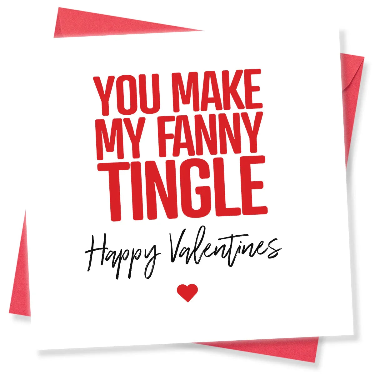 Rude Valentine's Card | You Make My Fanny Tingle | Punkcards