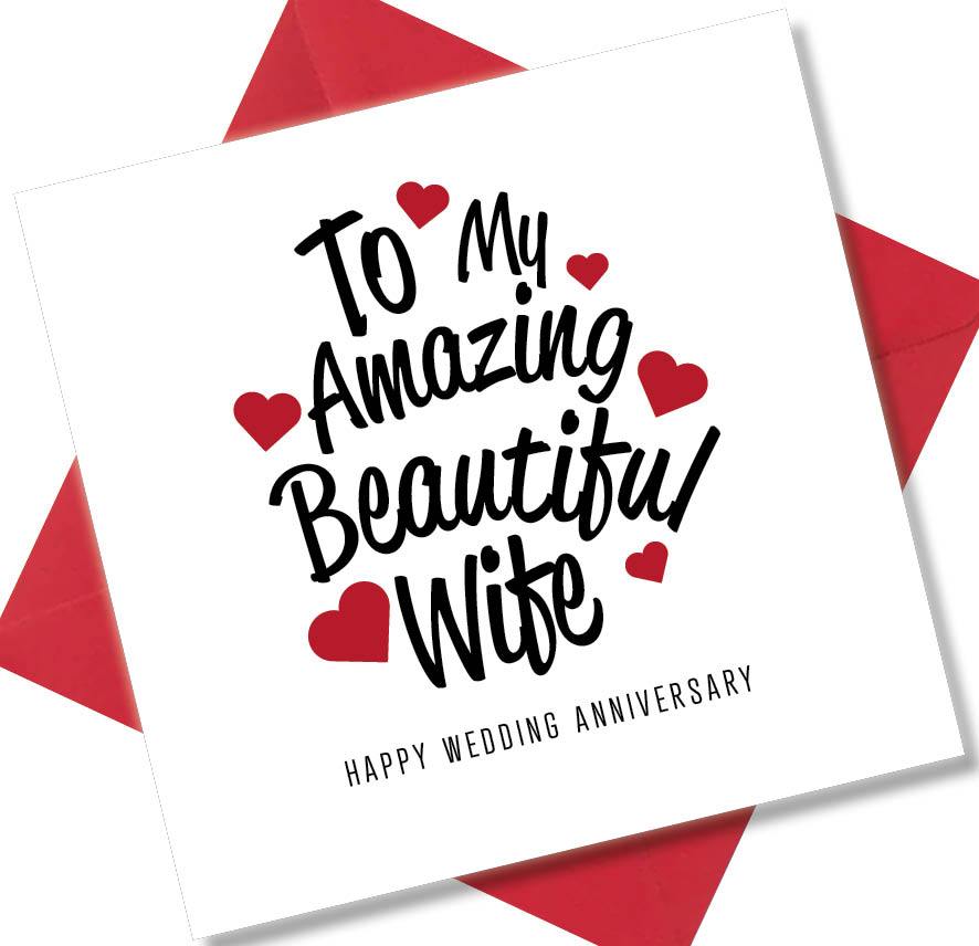 Anniversary Card saying To My Amazing Beautiful Wife