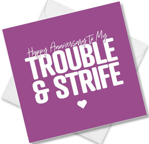 Funny Anniversary Card saying Trouble and Strife