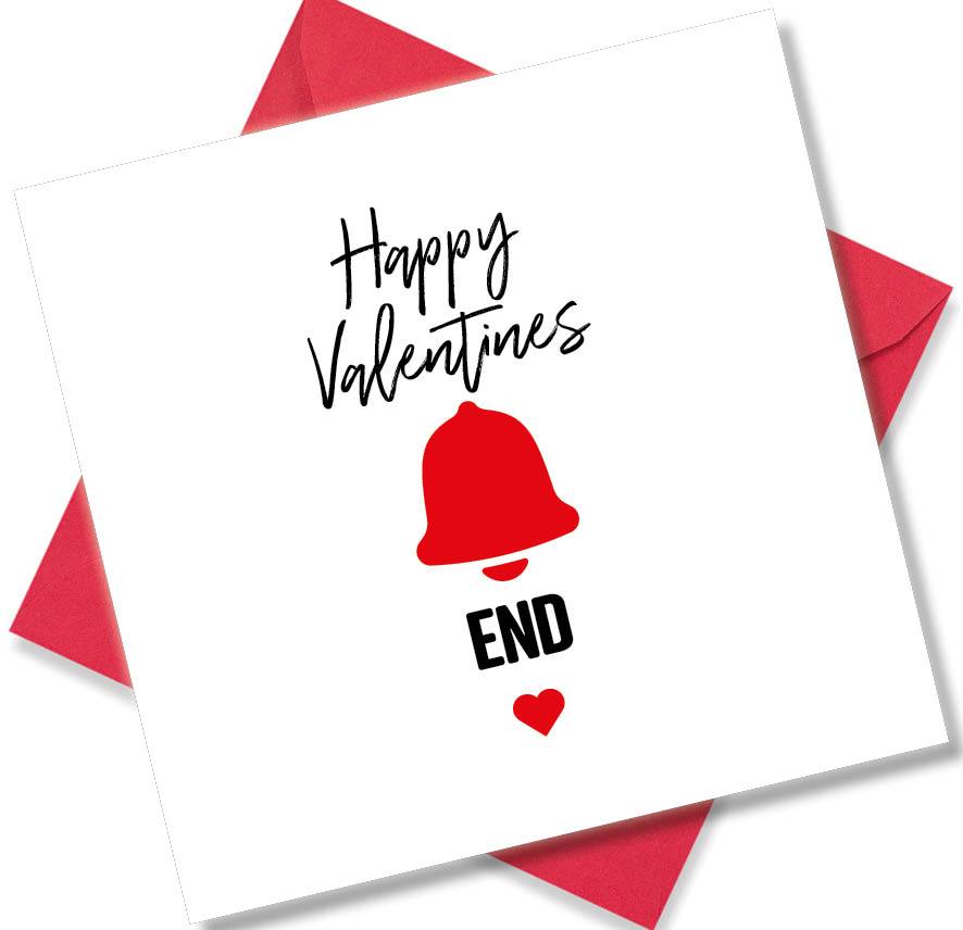rude valentines card sayingHappy Valentines Bell End