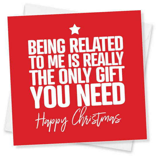 Red Punk Cards Christmas card reading Being related to me is really the only gift you need, with a white envelope