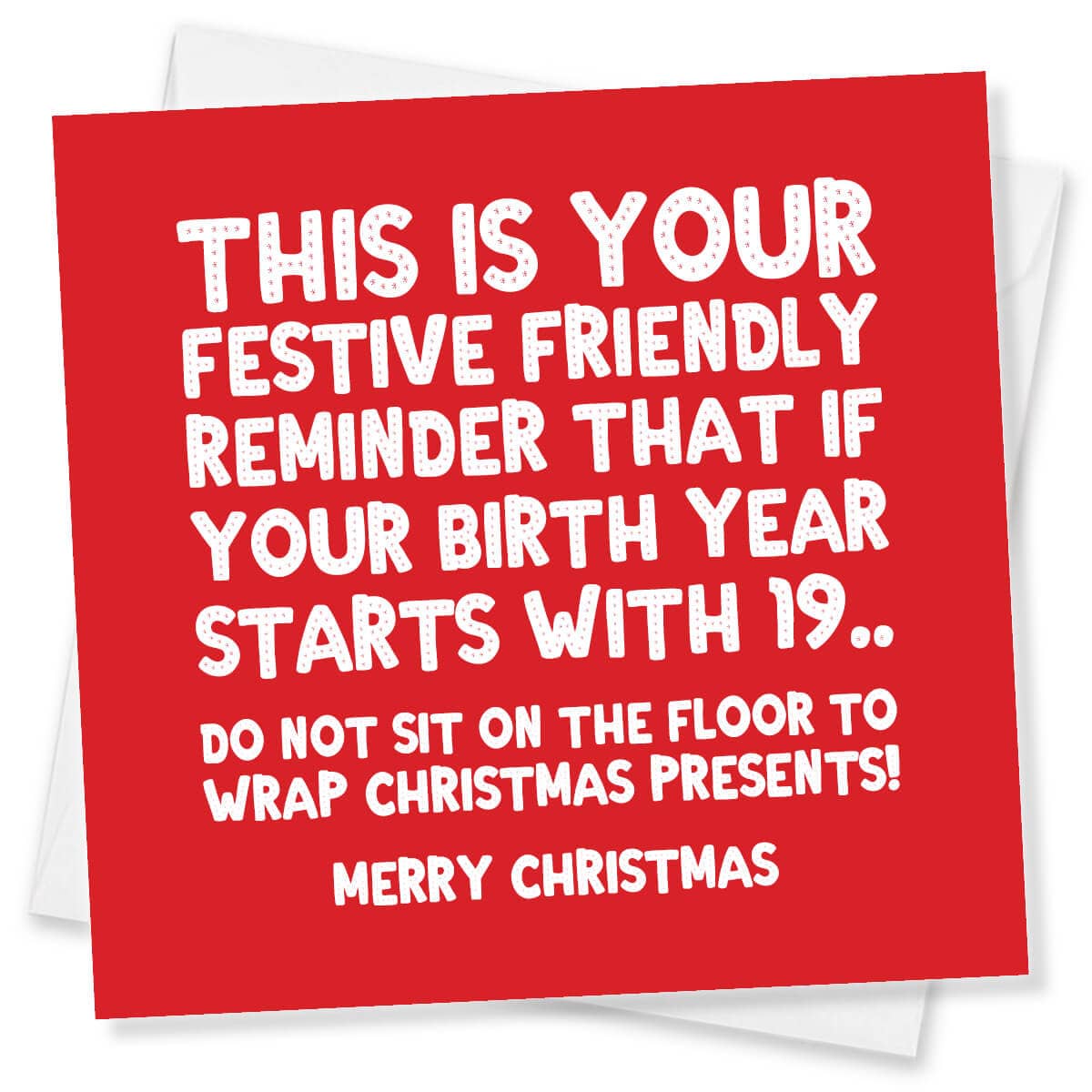 Funny ageing Christmas card about wrapping presents on the floor, shown with envelope