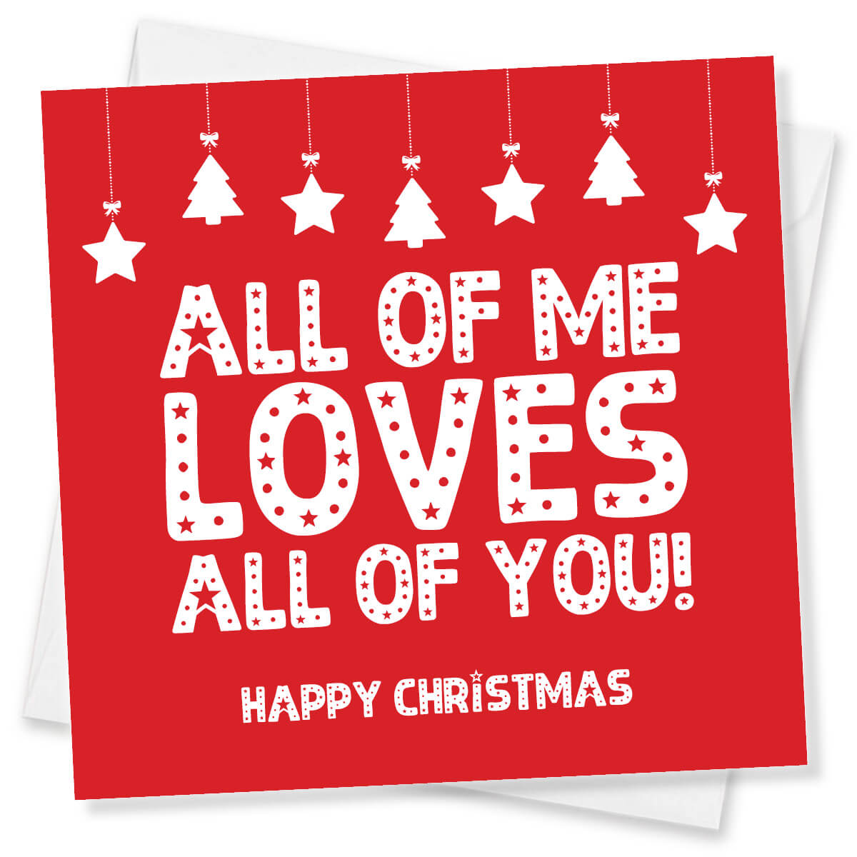 All of Me Loves All of You romantic Christmas card with envelope