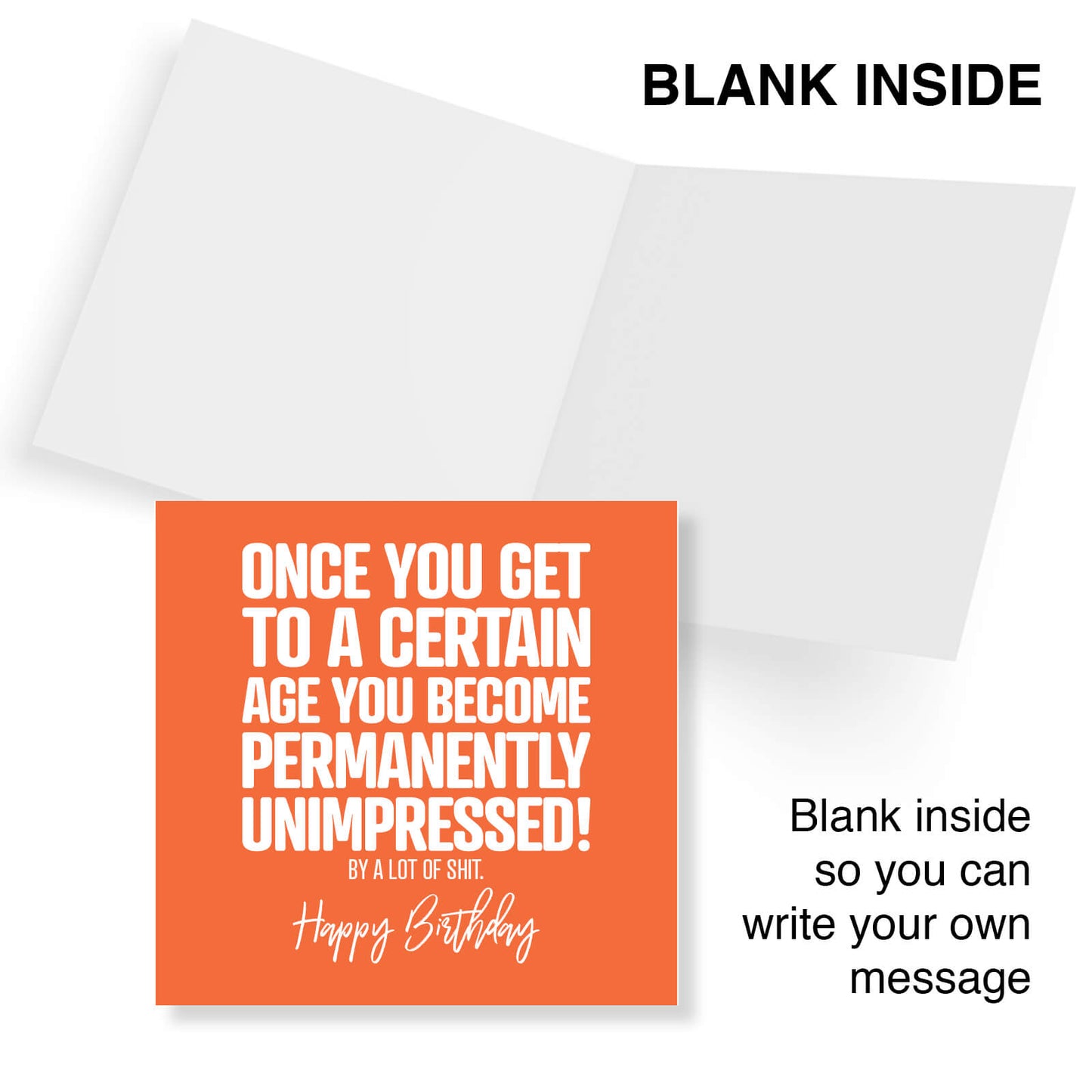 Funny Birthday Cards - Once you get to a certain age you become permanently unimpressed by a lot of shit.