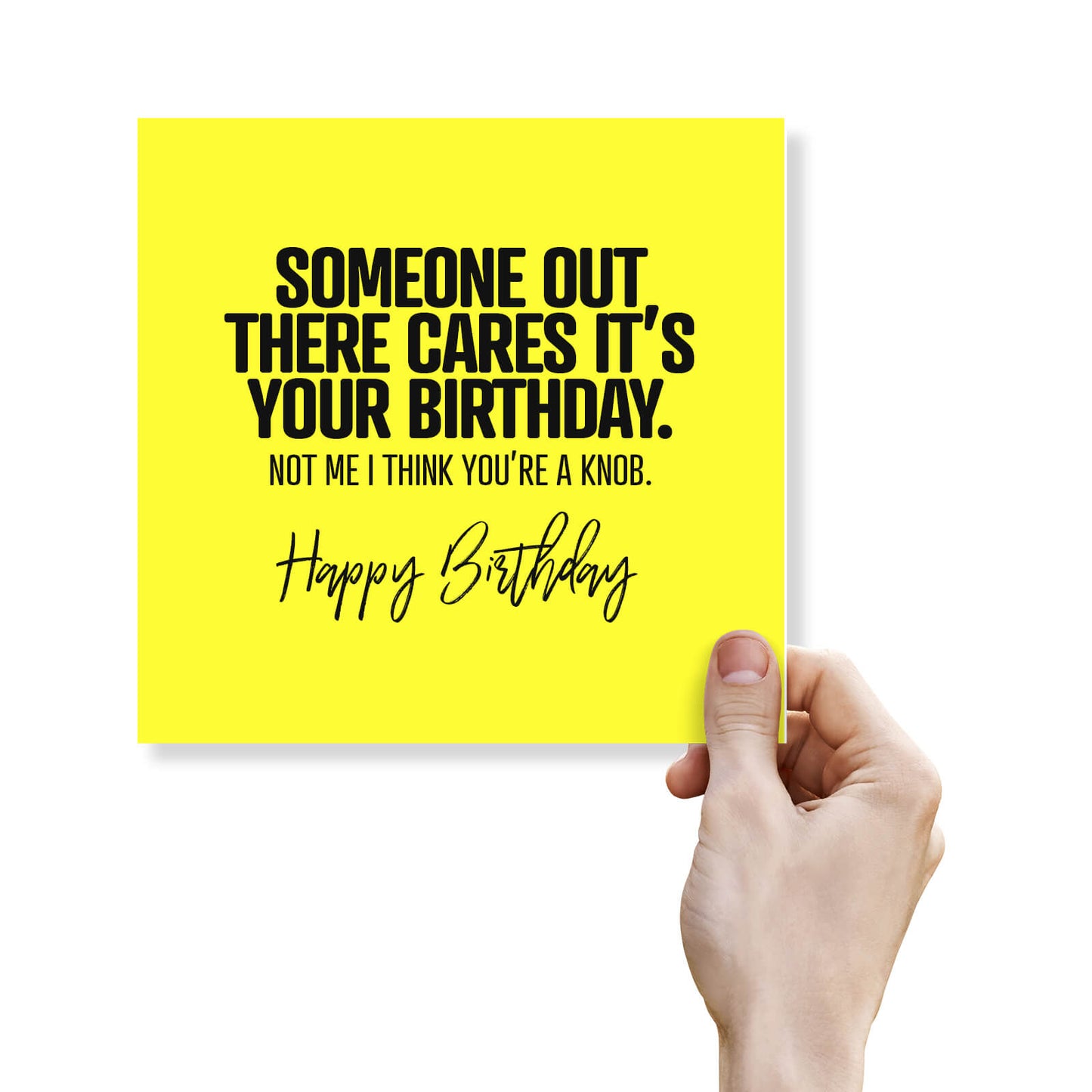 Rude Birthday Card – Funny Birthday Card, Someone Out There Cares It’s Your Birthday