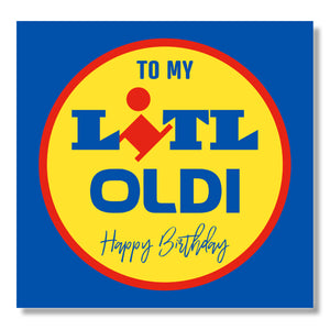 To my LiTl OLDI Happy Birthday