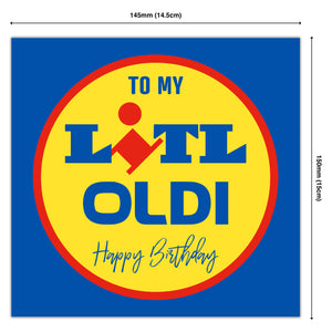 To my LiTl OLDI Happy Birthday