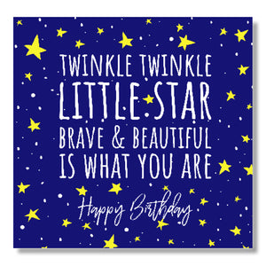Twinkle Twinkle Little Star Brave & Beautiful is what you are. Happy Birthday