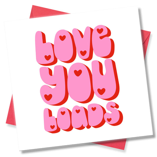 Love You Loads