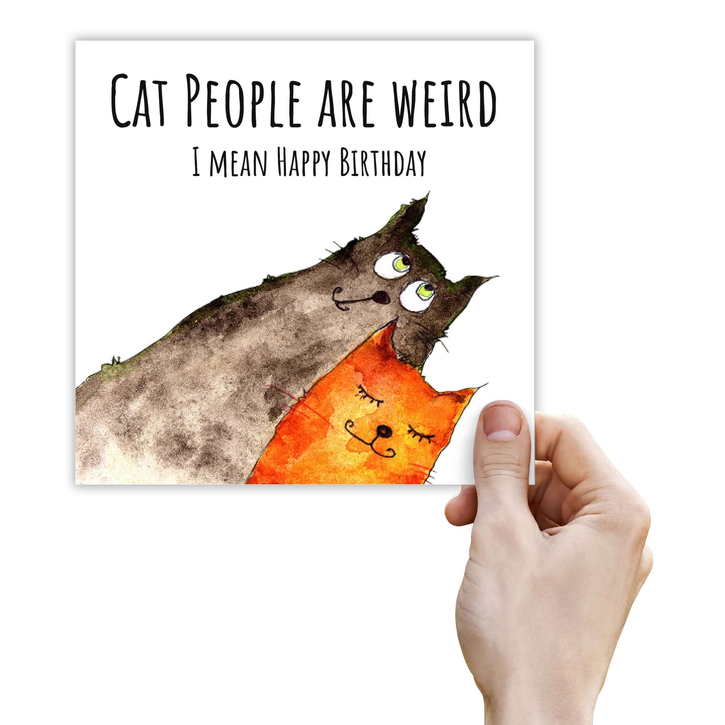 Cat People are weird, I mean Happy Birthday