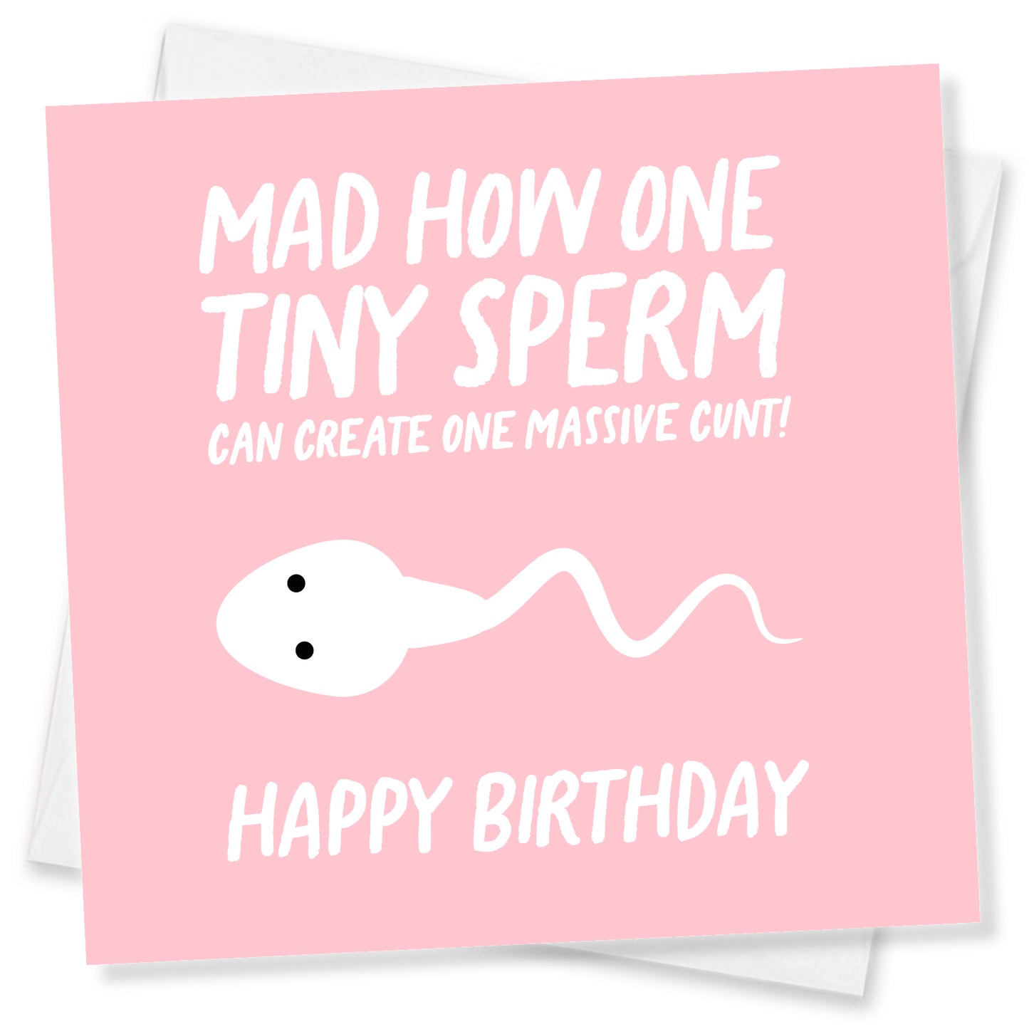 Funny Rude Birthday Card – Mad how one tiny sperm can create