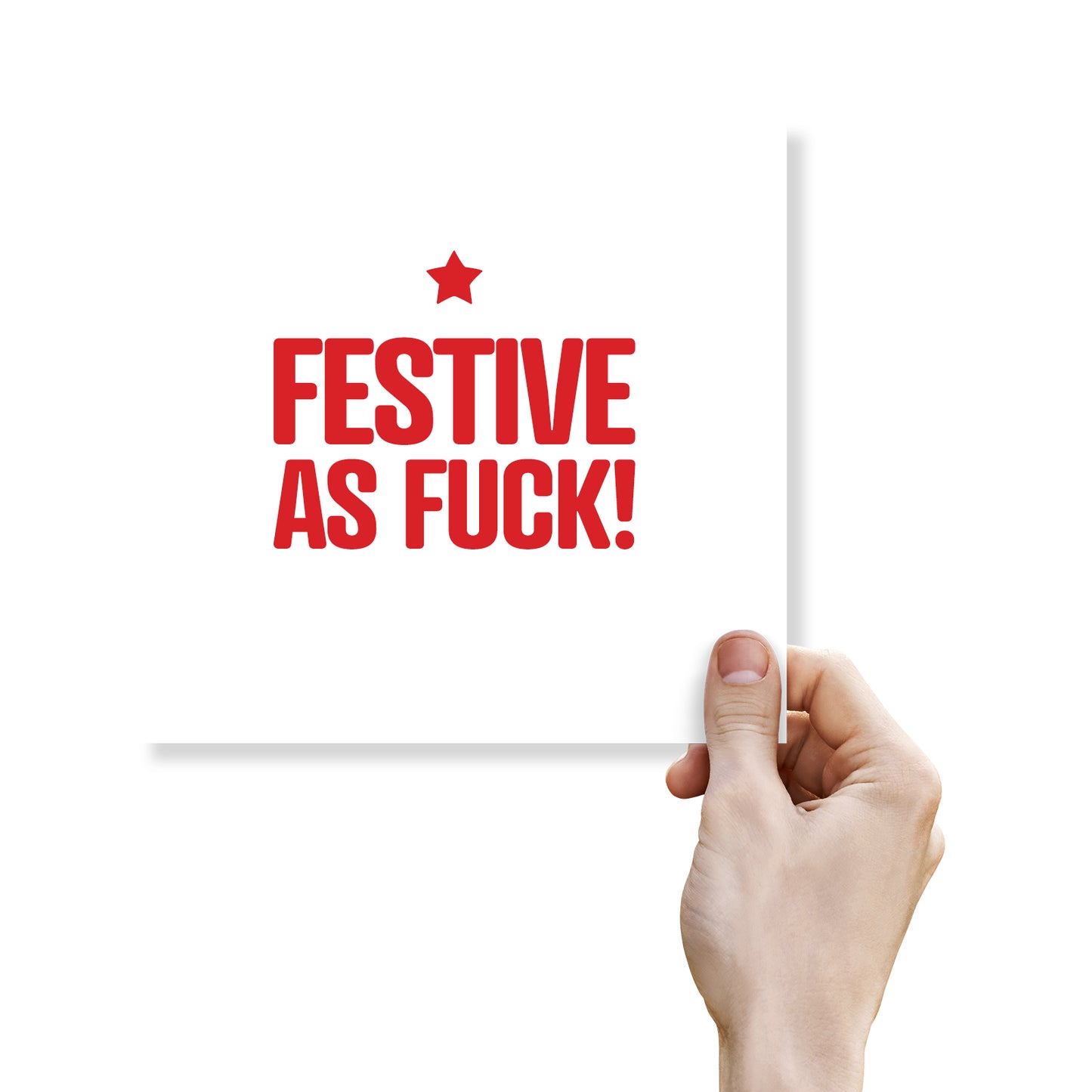 Rude Xmas Card – Festive As Fuck