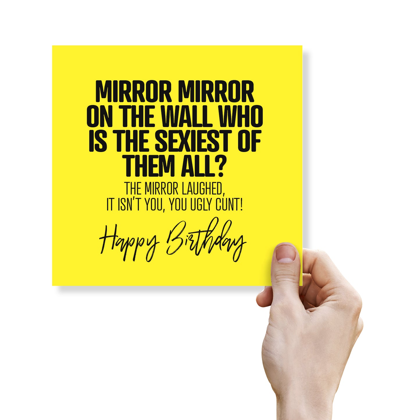 Funny Rude Birthday Card – Mirror Mirror On The Wall Who Is The Sexiest