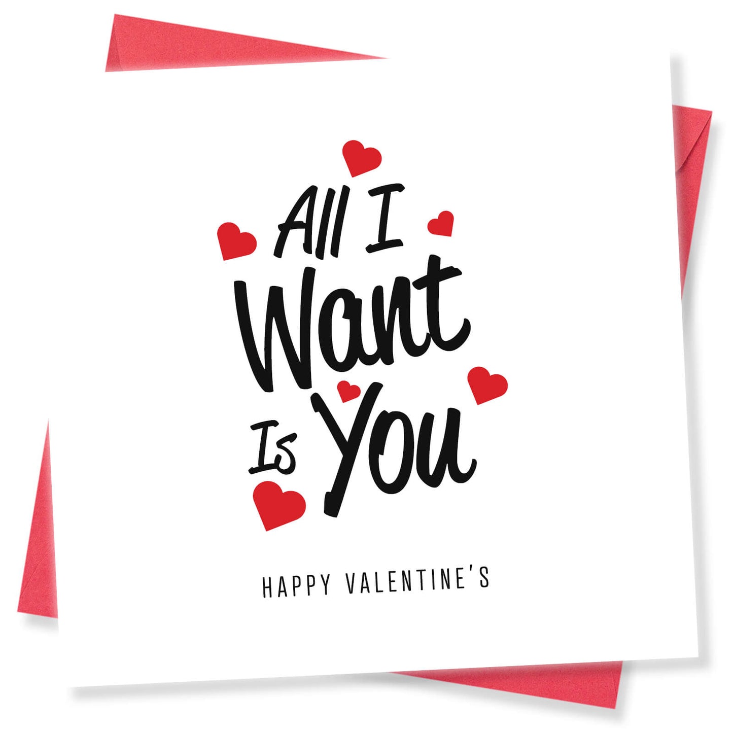 Romantic Valentines Day Card – All I Want Is You Valentine's Day Card - Romantic Gift