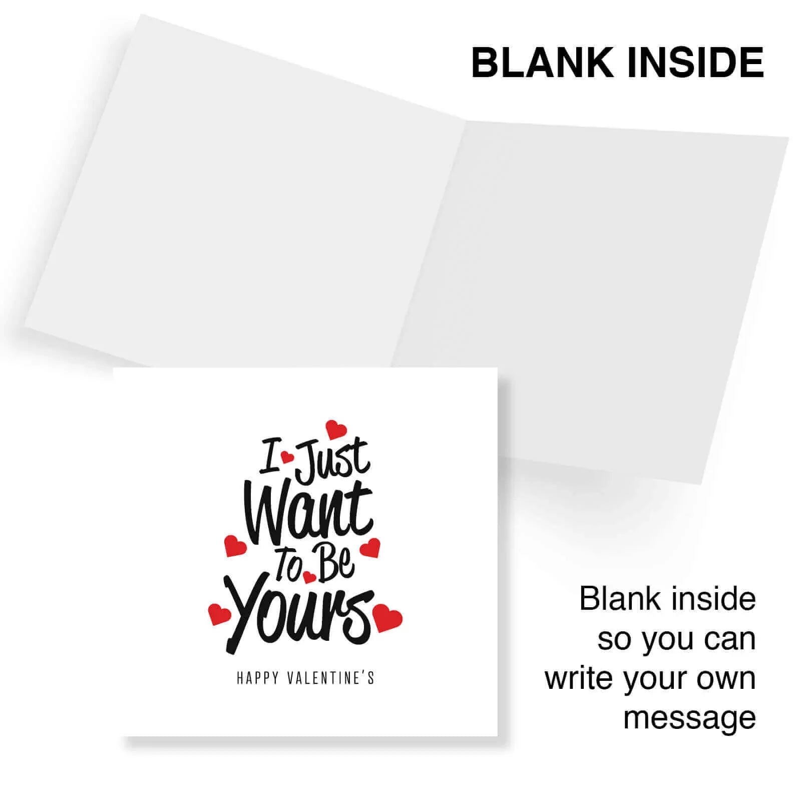 Funny Valentine's Day card with 'I Just Want To Be Yours' and red hearts, blank inside.