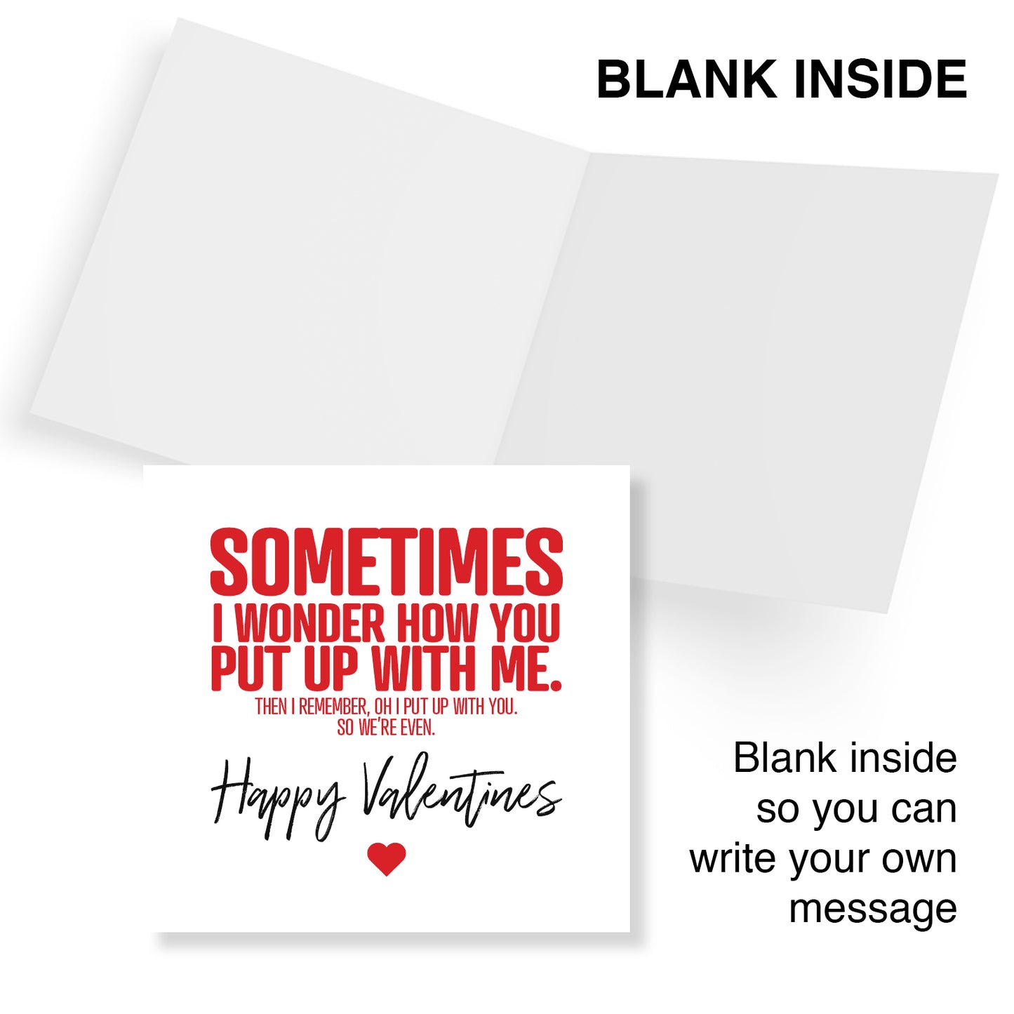 Funny Valentine’s Day Card – Sometimes I Wonder How You Put Up With Me