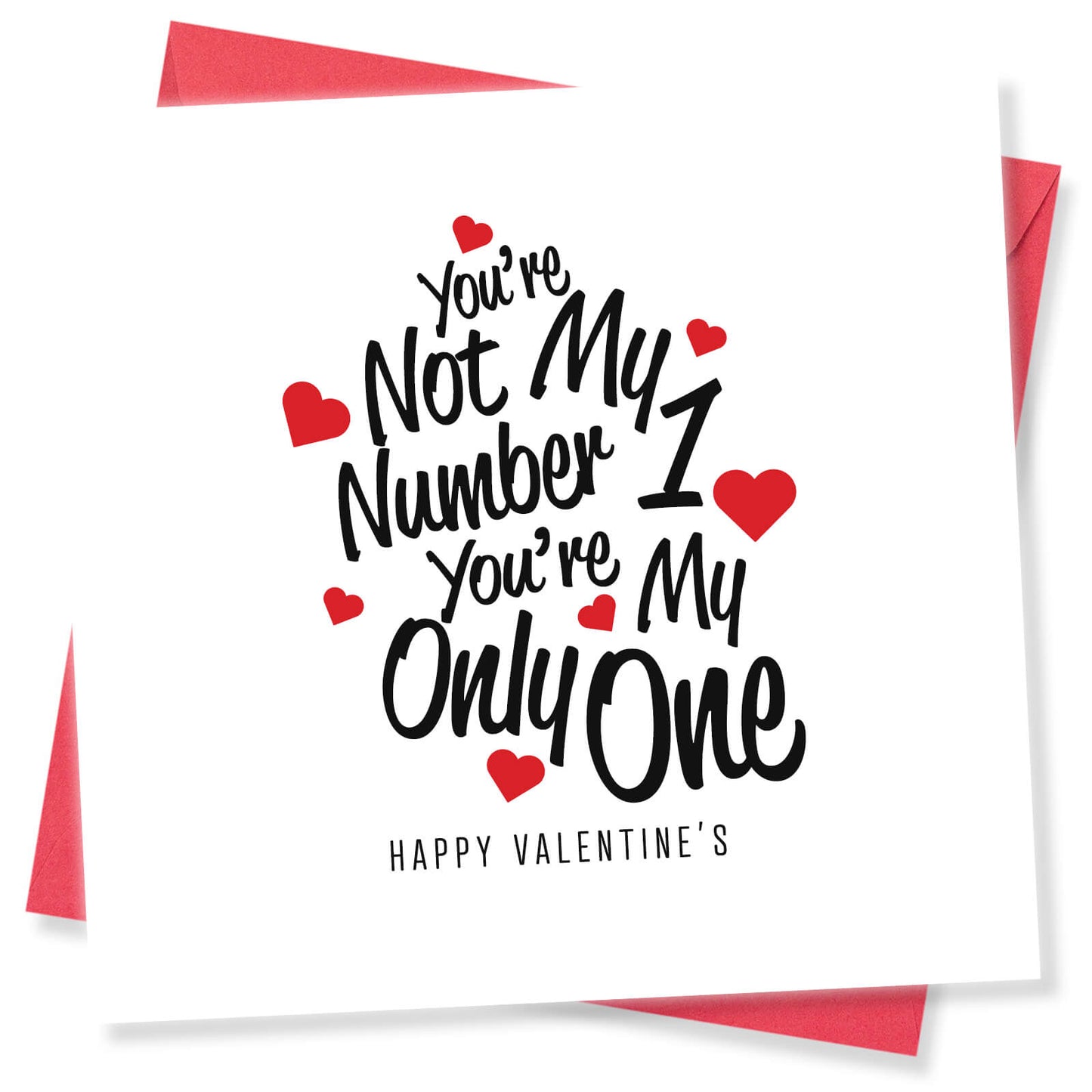 Romantic Valentines Day Card – You're Not My Number 1, You're My Only One Valentine's Day Card - Romantic Design