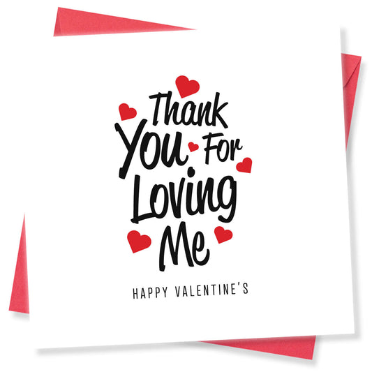 Thank You for Loving Me Valentine's Day Card - Appreciation and Love