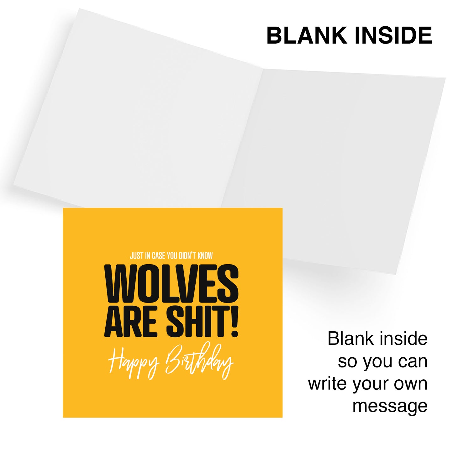 Funny football Birthday Card – Just in case you didn't know Wolves are shit