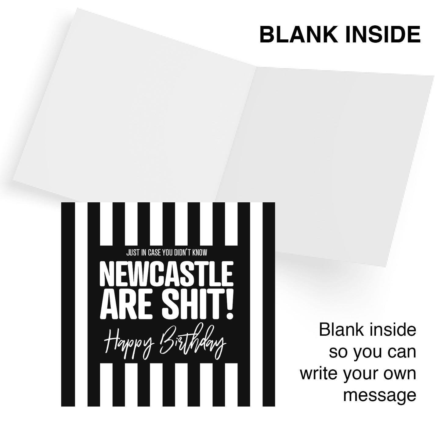 Funny football Birthday Card – Just in case you didn't know Newcastle United are shit