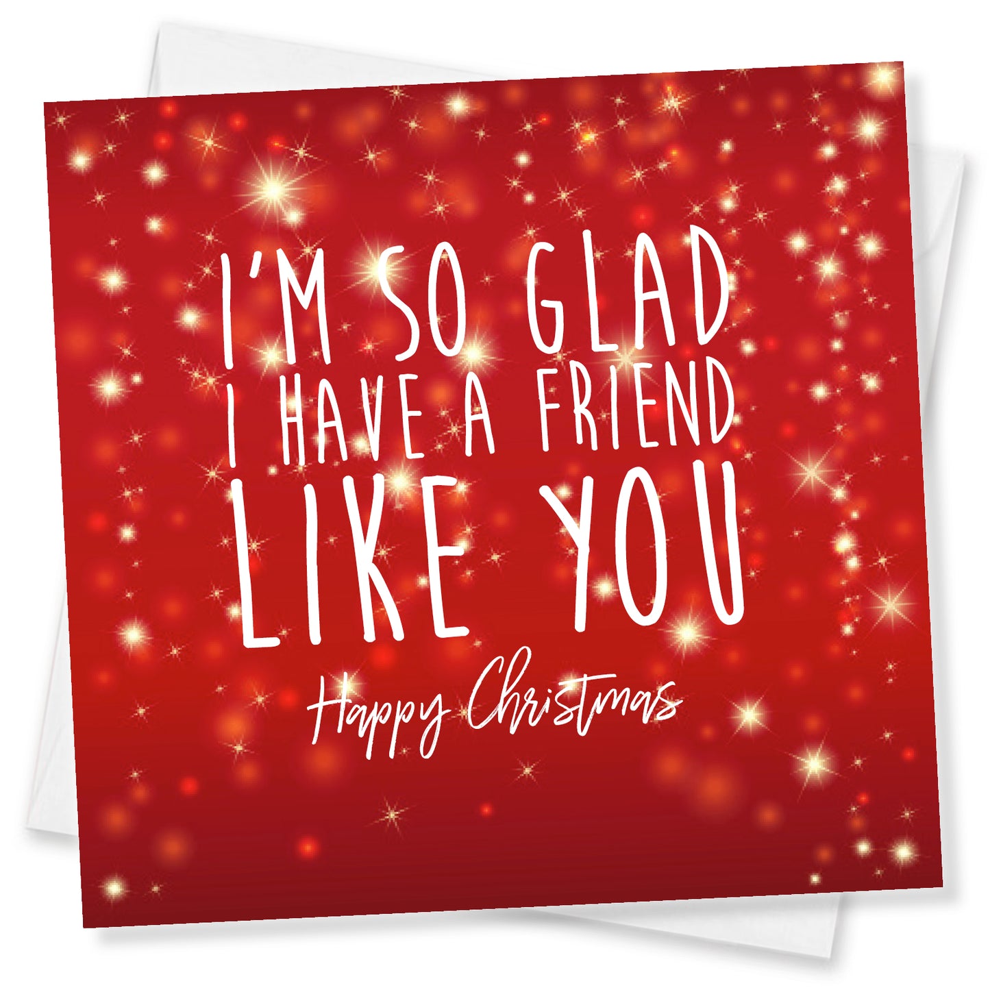 Funny Christmas Card – I'm So Glad I Have a Friend Like You