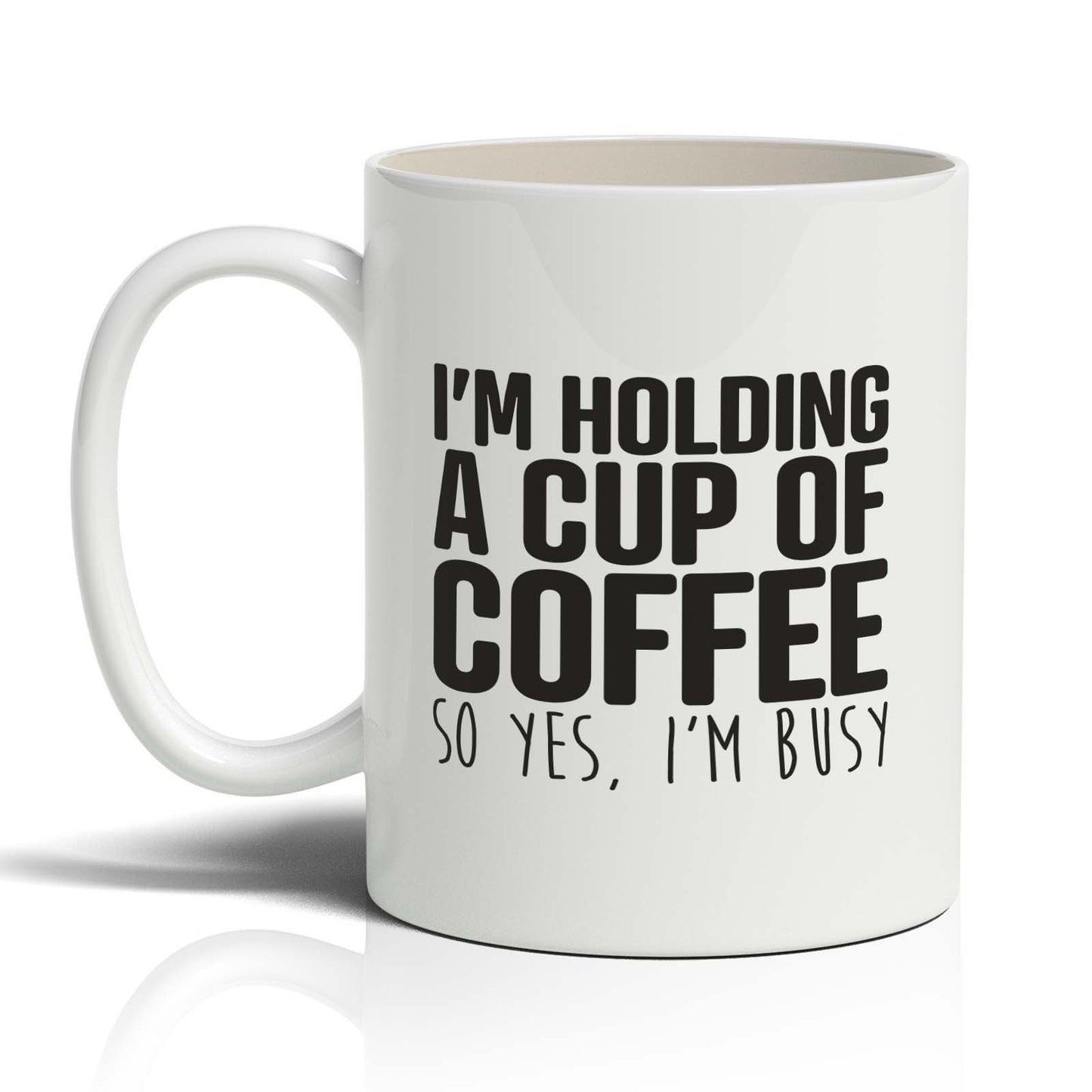 I'm holding A cup of coffee