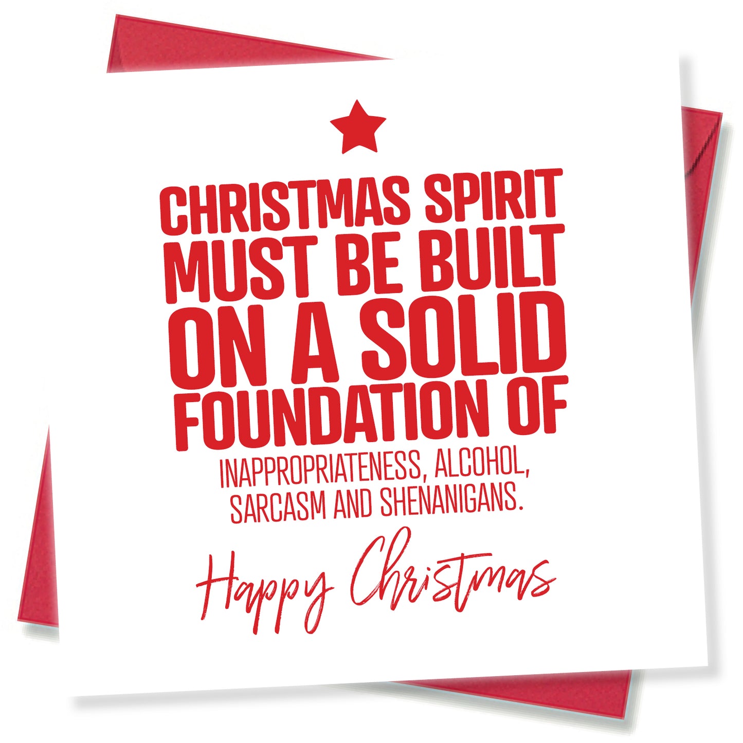 Hilarious Christmas Card – Christmas Spirit Must Be Built On A Solid