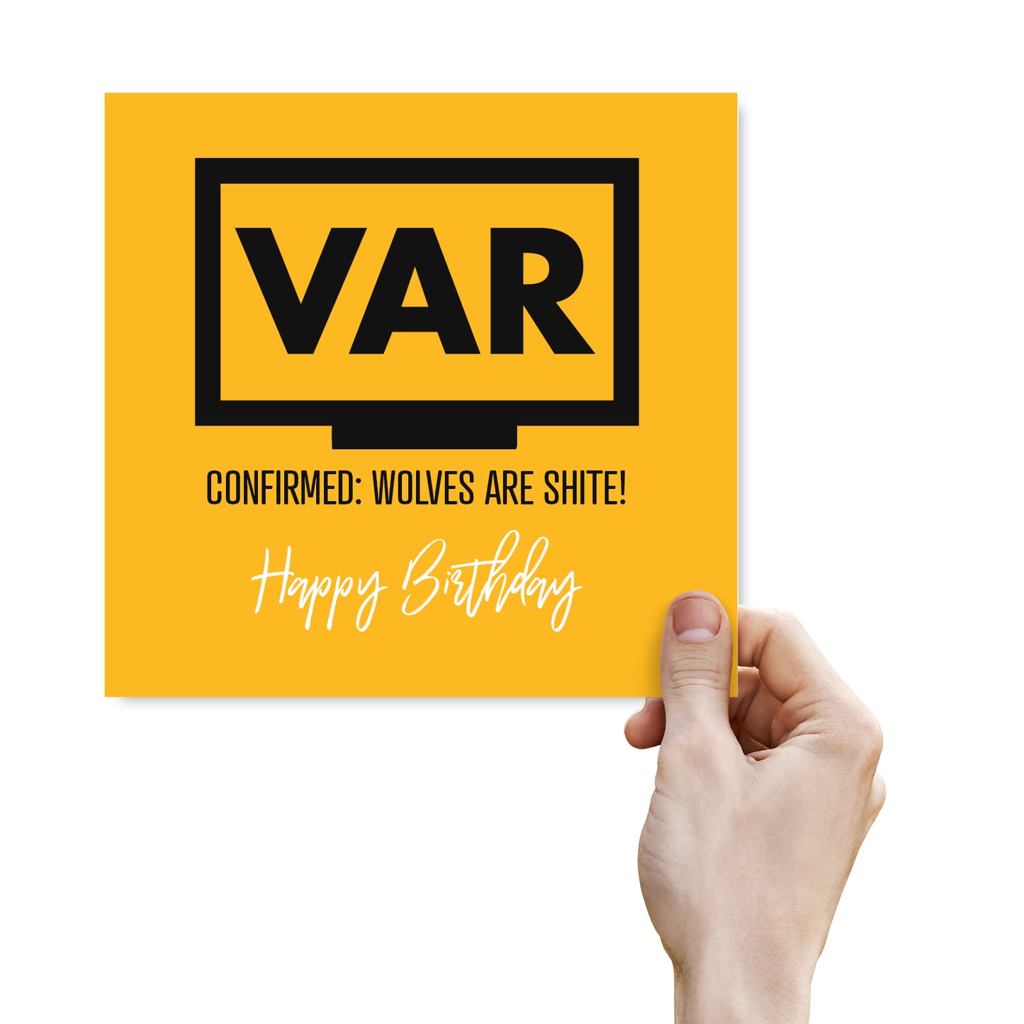 Funny football Birthday Card – VAR Confirmed: Wolves Are Shite! Happy Birthday