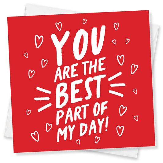 Valentines Card For Him, You are the best part of my day!, Valentine’s Card For Her, Husband Valentines Day Card