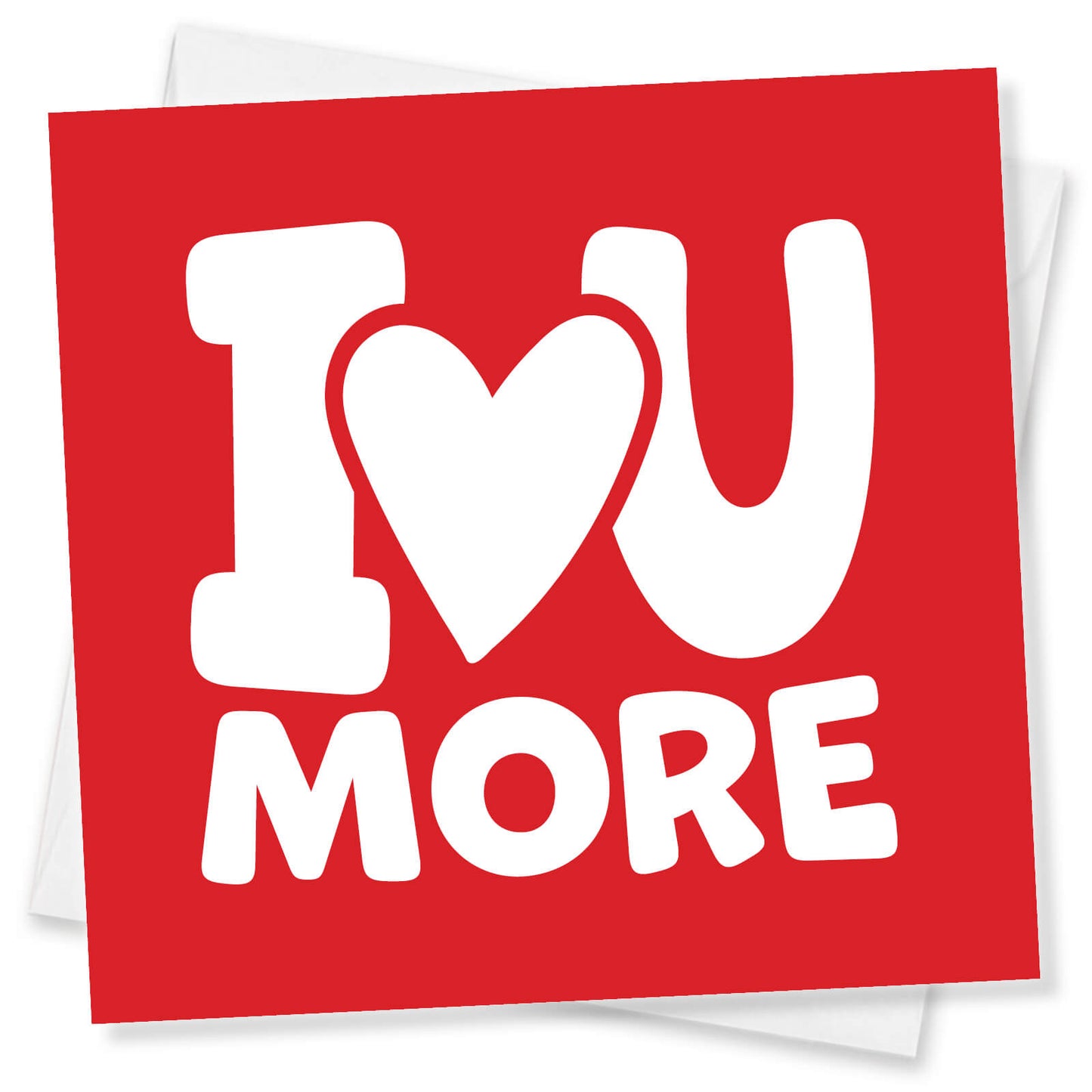 A red Valentine's Day card with the text 'Love You More' and a white heart symbol