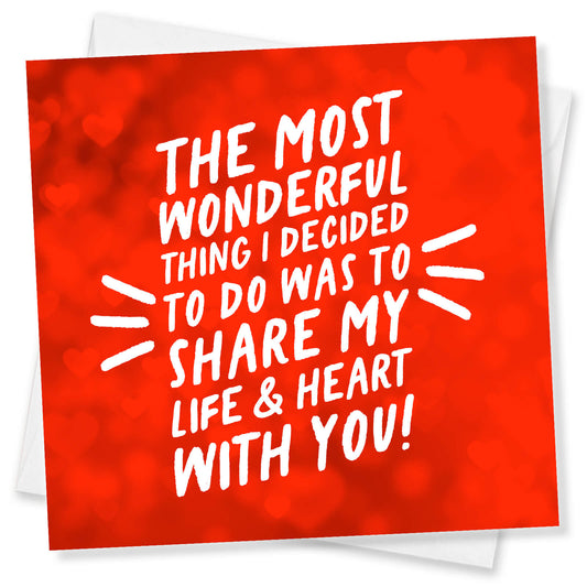 Valentine’s Day Card,  Valentine’s Card For Husband, Valentine’s Card For Wife, The most wonderful thing I decided to do was