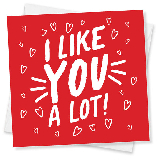 Valentine’s Day Card,  Valentine’s Card For Husband, Valentine’s Card For Wife, I Like You A Lot
