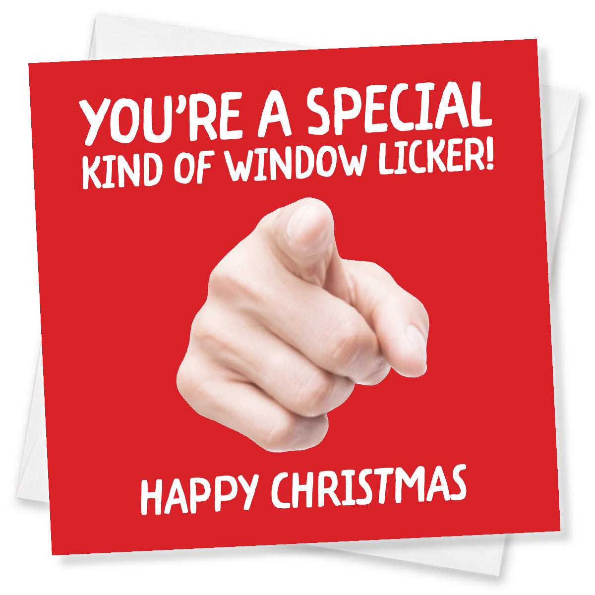 A square Christmas greeting card with a bright red background, white text reading 'YOU'RE A SPECIAL KIND OF WINDOW LICKER! HAPPY CHRISTMAS,' and a large pointing hand graphic in the center. A white envelope is partially visible behind the card.