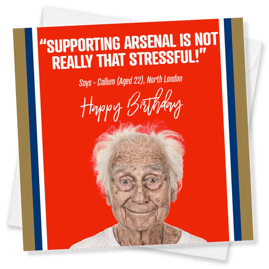 Funny Arsenal birthday card with witty quote, red background, old man smiling, greeting card