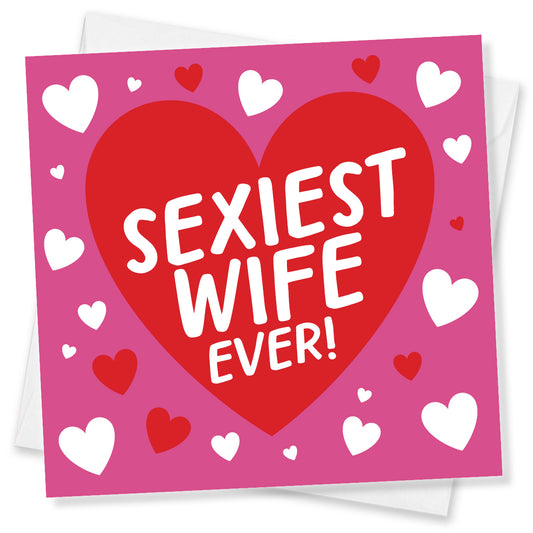 Card with 'Sexiest Wife Ever!' text in a red heart on a pink background with hearts around.