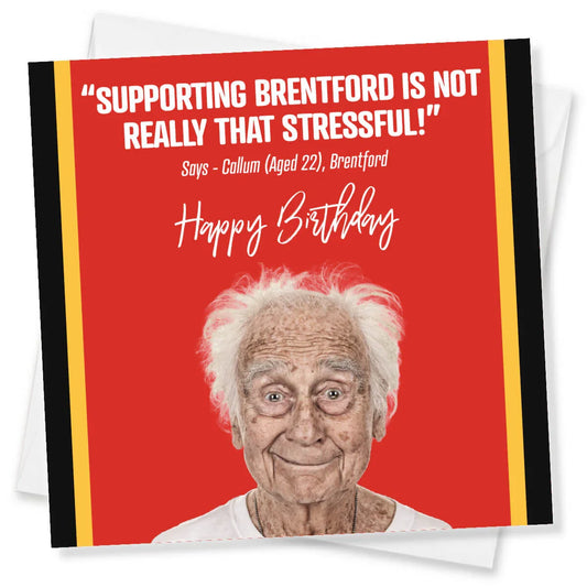 Birthday card with an elderly man's face and text about supporting Brentford FC.