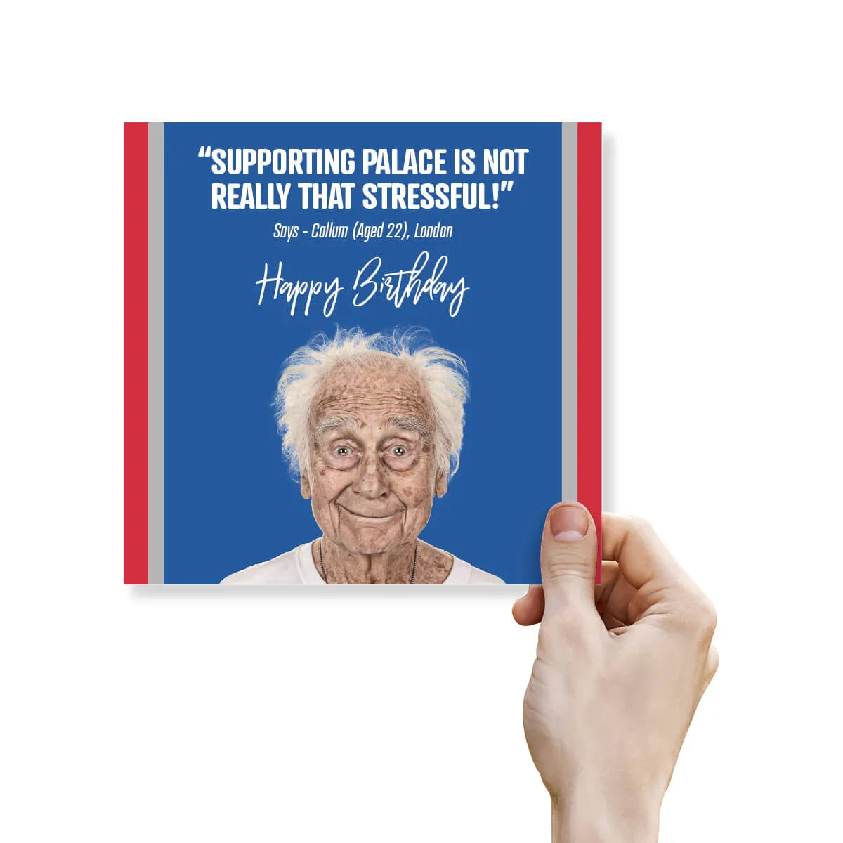 Funny Crystal Palace birthday card with old man and humorous football quote.