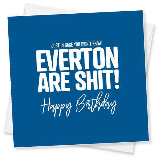 Funny rude Everton football birthday card with bold white text on a blue background.