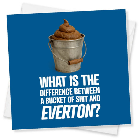 Funny rude Everton birthday card with a metal bucket and humorous insulting message on blue.