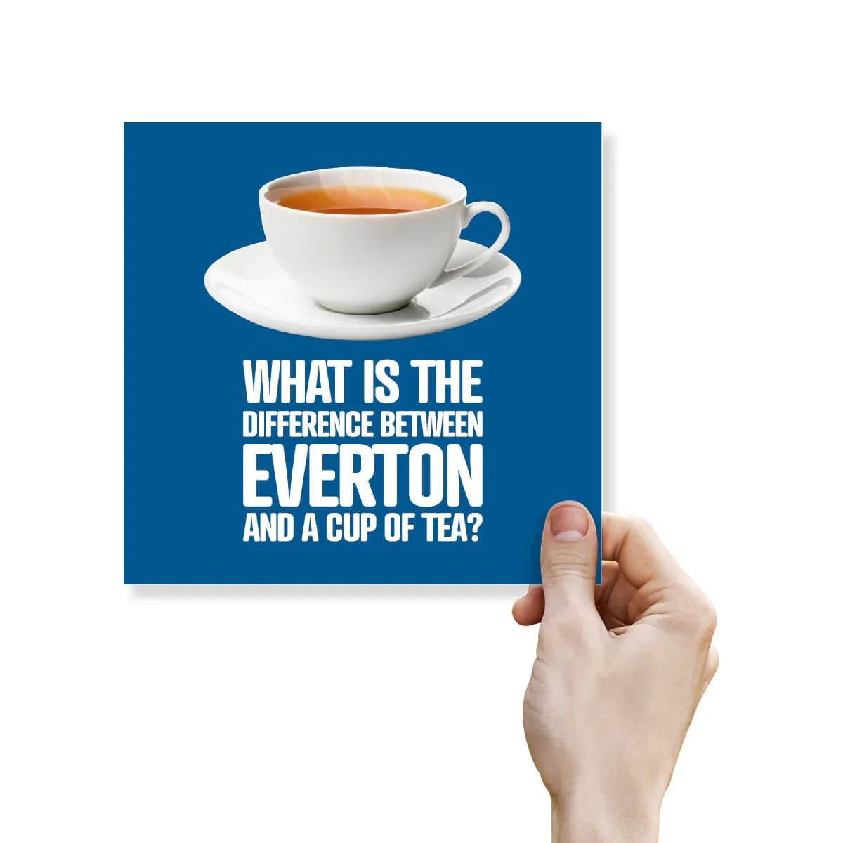Funny Everton football birthday card with cup of tea joke, blue background, held in hand.