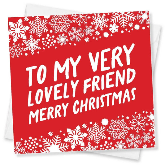 A square Christmas greeting card with a bright red background, white snowflake border design, and the text 'TO MY VERY LOVELY FRIEND MERRY CHRISTMAS' in white hand-drawn lettering. A white envelope is partially visible behind the card.