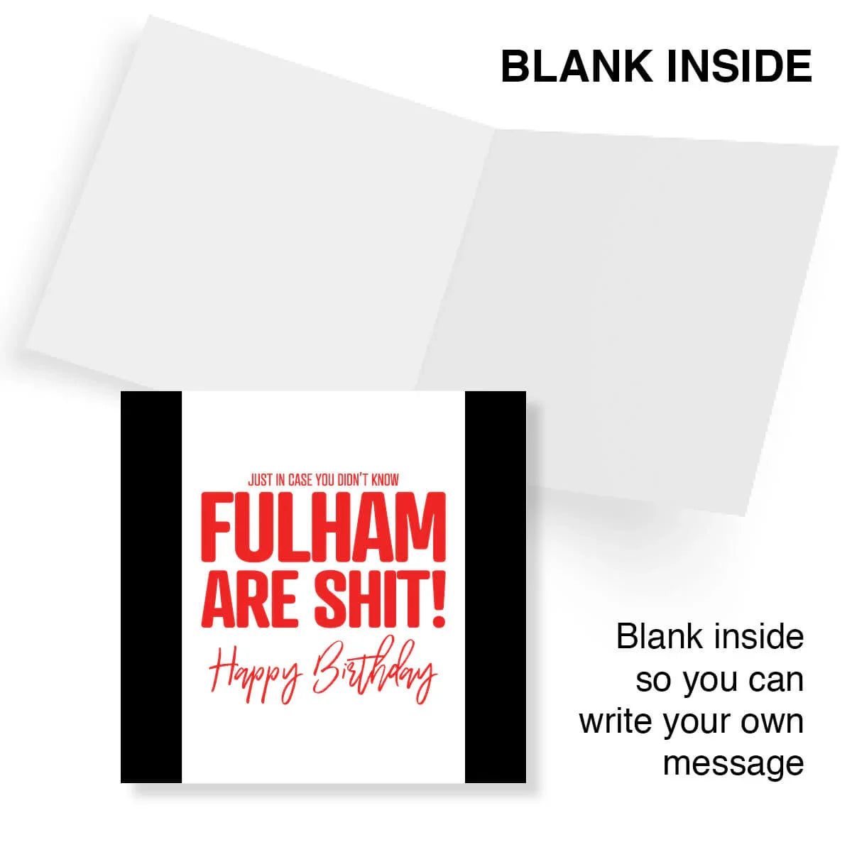 Greeting card with red text on a white background, featuring the message 'Fulham are shit! Happy Birthday'.