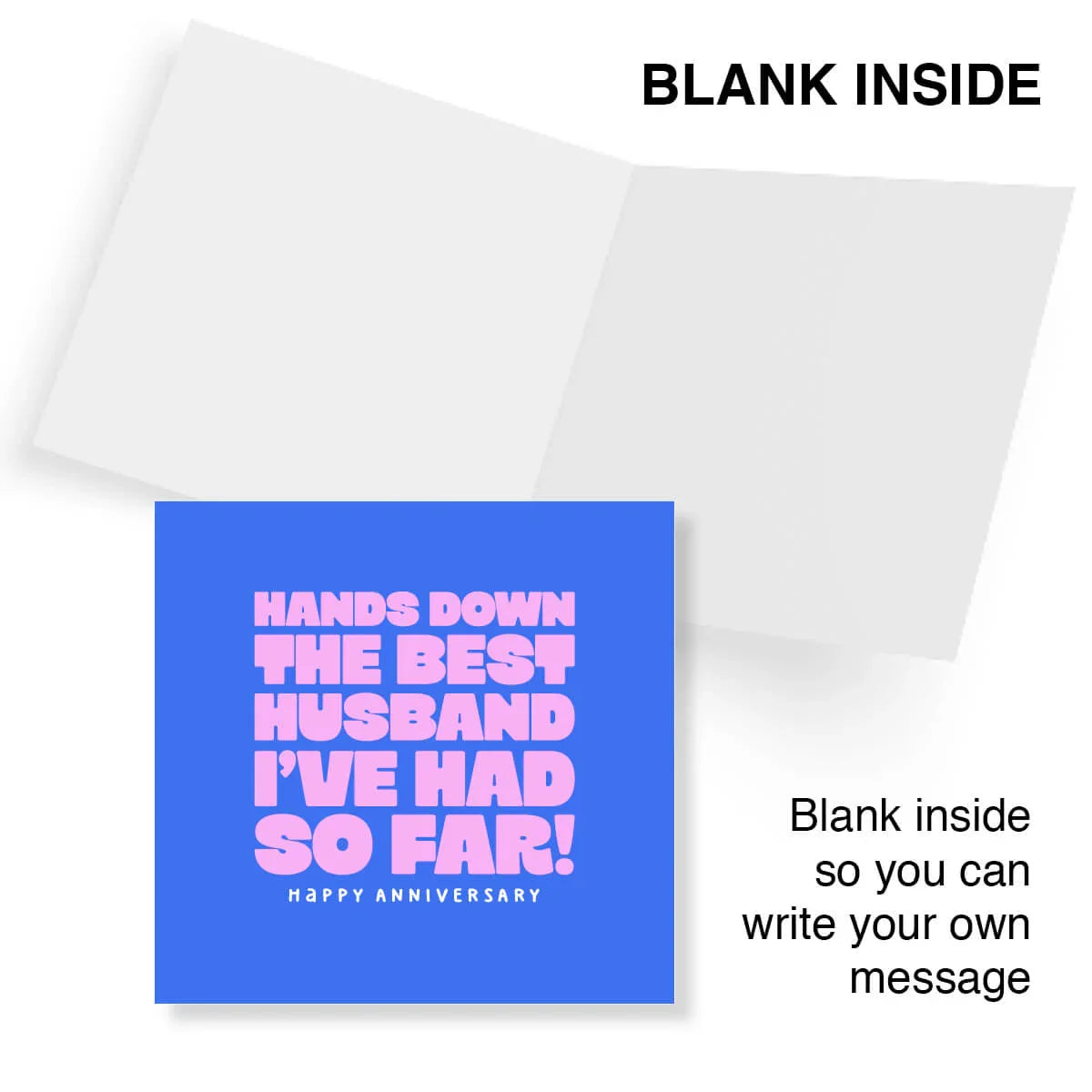 Funny anniversary card with bold text 'Hands Down The Best Husband I've Had So Far! Happy Anniversary', blank inside.