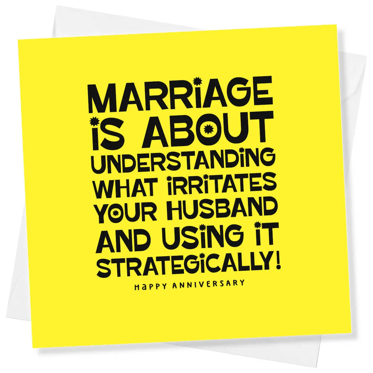 Funny yellow anniversary card with bold black text about marriage and irritating your husband