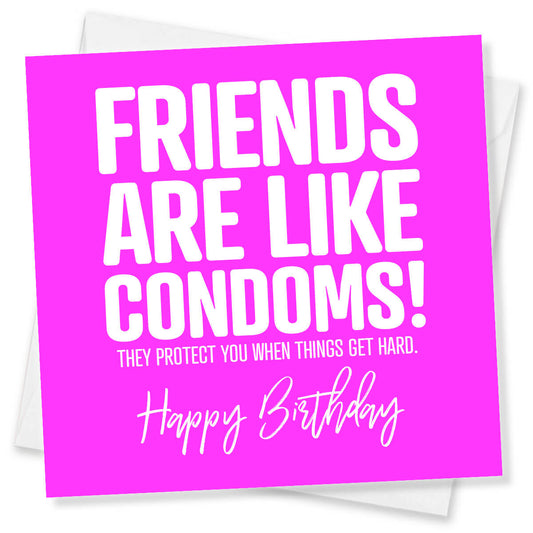 Pink card with humorous birthday message about friends and condoms on a white background