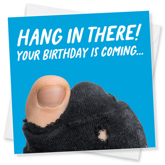 Greeting card with a blue background and text 'Hang in there! Your birthday is coming.