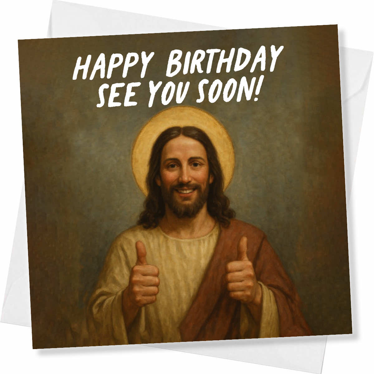 Funny Jesus Birthday Card – Happy Birthday, See You Soon