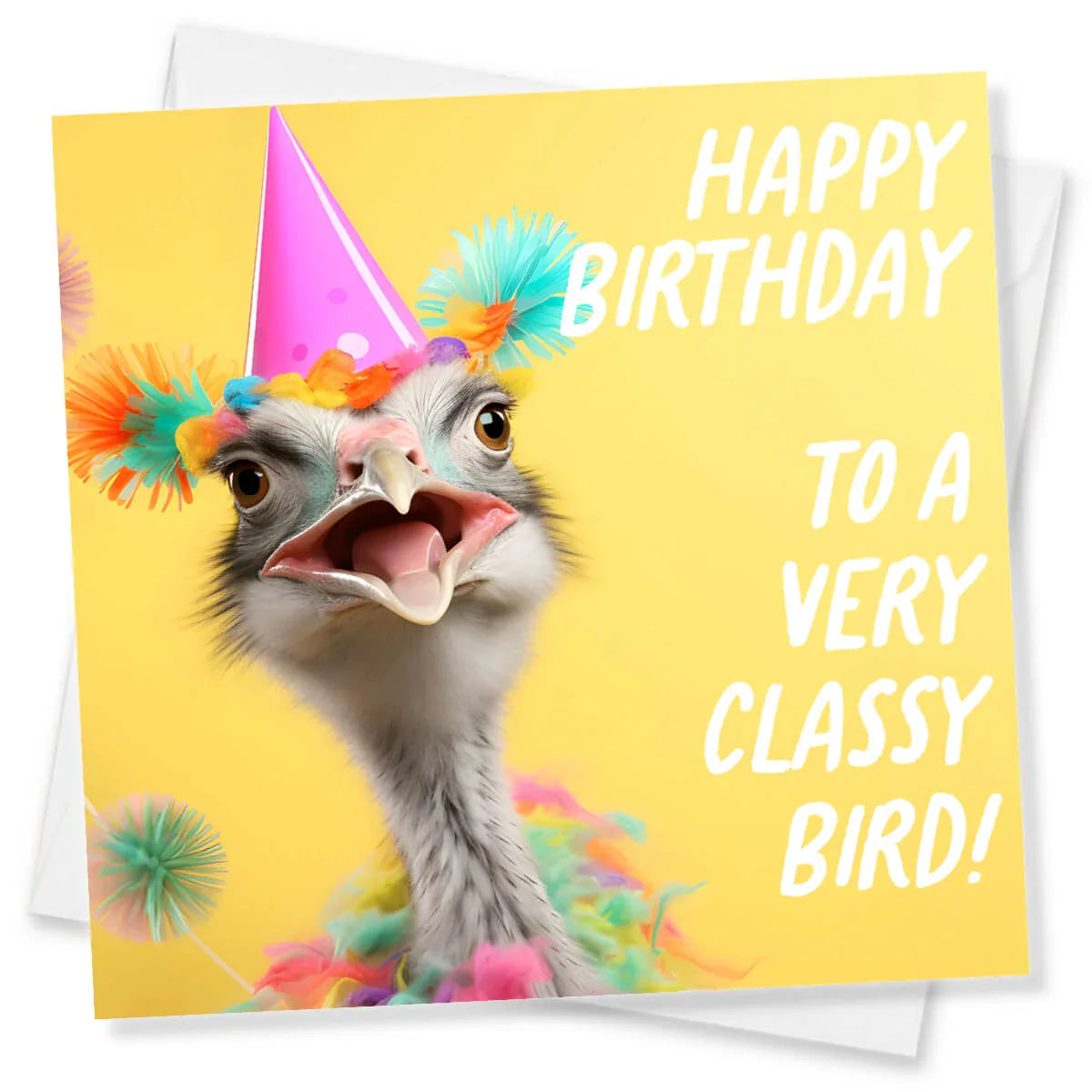 Birthday card with an ostrich wearing a party hat and colorful feathers on a yellow background.