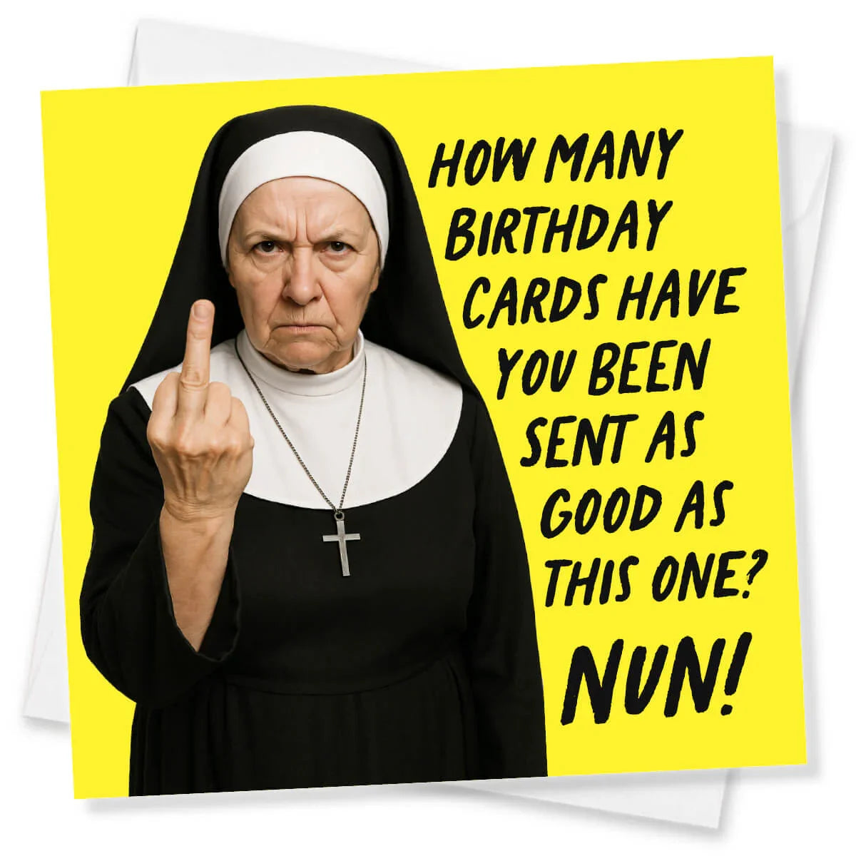 Funny birthday card with a stern nun making a rude gesture and humorous text on yellow background